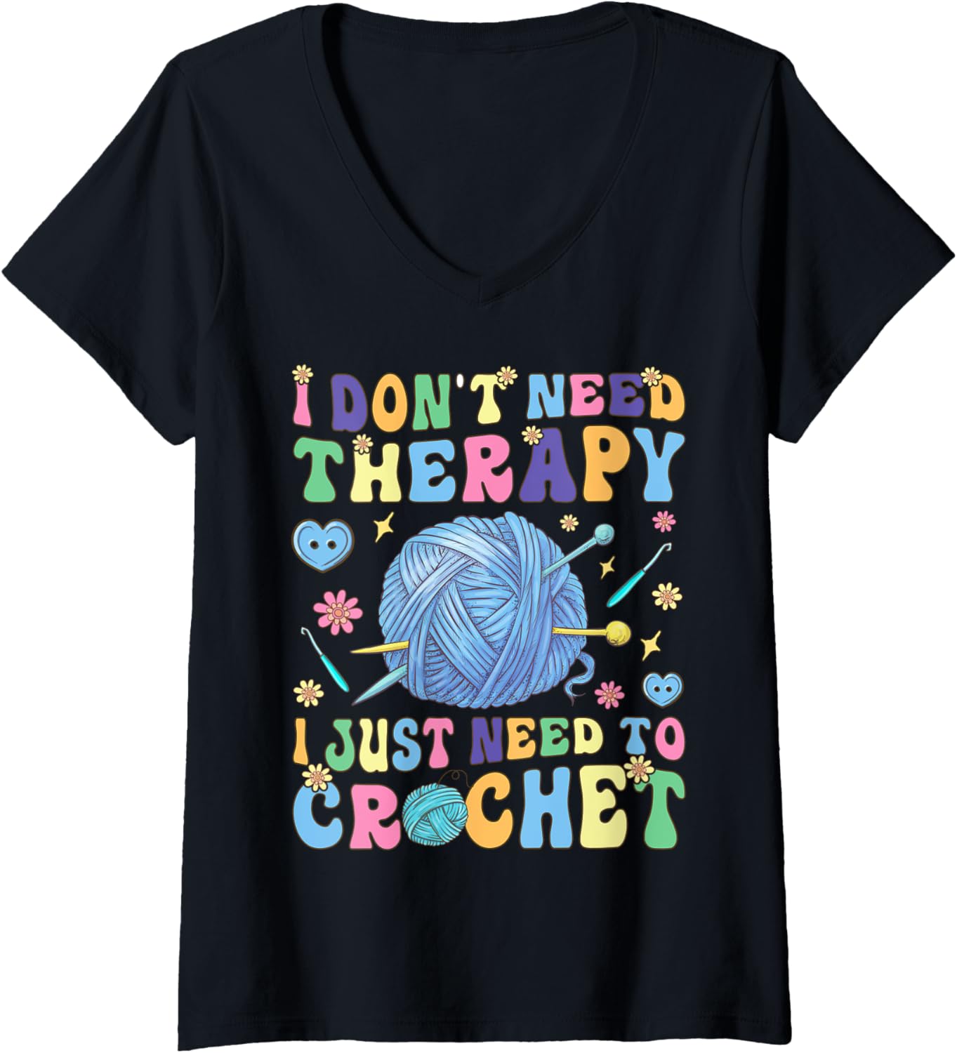 Womens I Just Need To Crochet Groovy Crocheting Knitting Yarn Lover V-Neck Yarn Supply | Top Rated | Perfect for Craf...