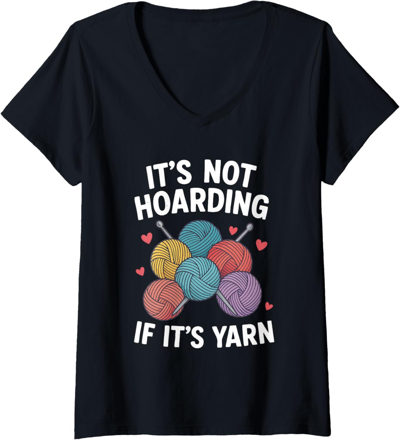 Womens It's Not Hoarding Yarn Knitting V-Neck Yarn Supply | Top Rated | Perfect for Crafters