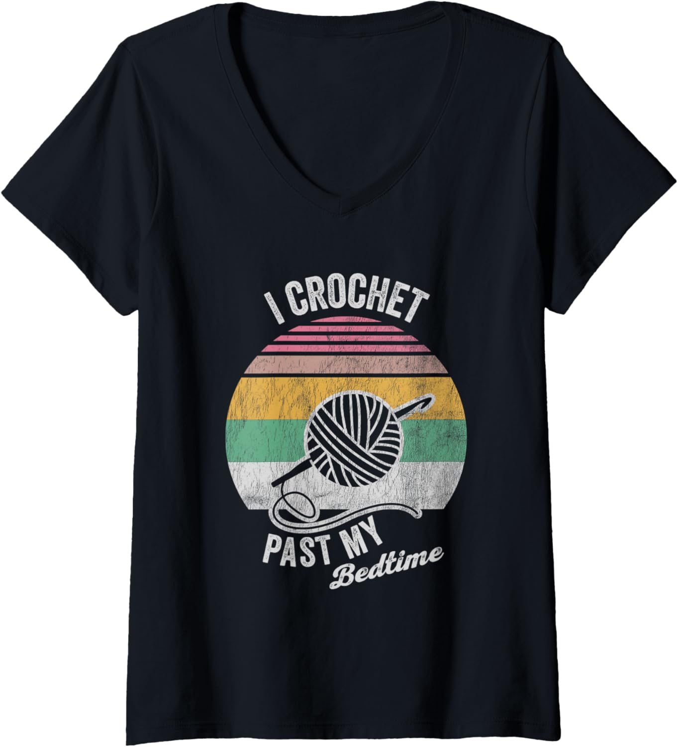 Womens I Crochet Past My Bedtime Yarn Lovers Humor V-Neck Yarn Supply | Top Rated | High CTR Title