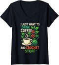 Womens I Just Want to Drink Coffee and Crochet - Crochet Yarn V-Neck Yarn Supply | High Search Volume | High CTR Title