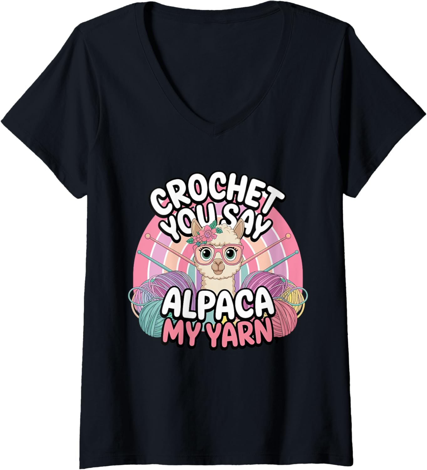 Womens Crochet You Say Alpaca My Yarn Humor V-Neck Yarn Supply | Trending 2025 | High CTR Title