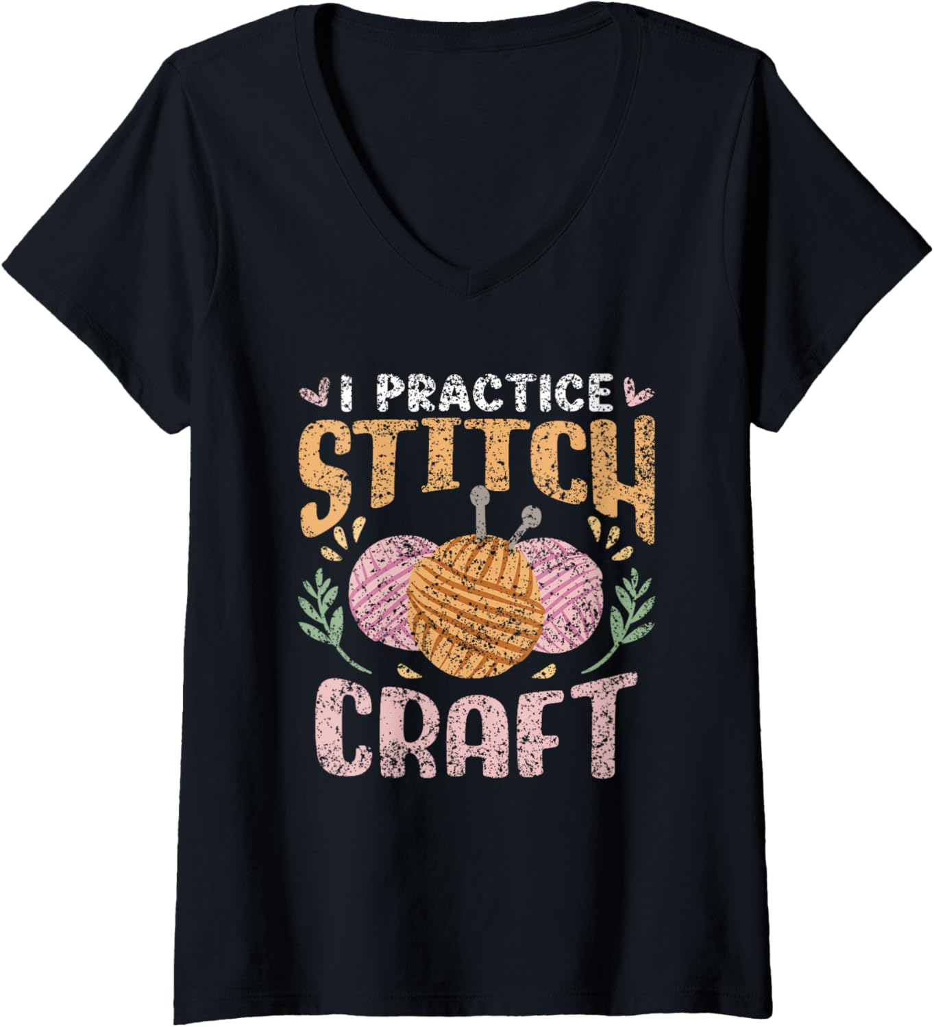 I Practice Stitch Craft Hobby Knit Yarn Knitter Knitting V-Neck Yarn Supply | Premium Quality | Perfect for Crafters