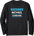 Michael Name Saying for proud Michaels Long Sleeve Apparel | Premium Quality