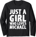 Just A Girl Who Loves Michael Long Sleeve Apparel | Perfect Gift Idea