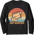 Funny Soap Making Soap Maker Soap Whisperer Long Sleeve Apparel | High Search Volume | Perfect Gift Idea