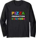 Pizza Production Engineer Pizza Maker Long Sleeve Apparel | Trending 2025 | Aesthetic Fit
