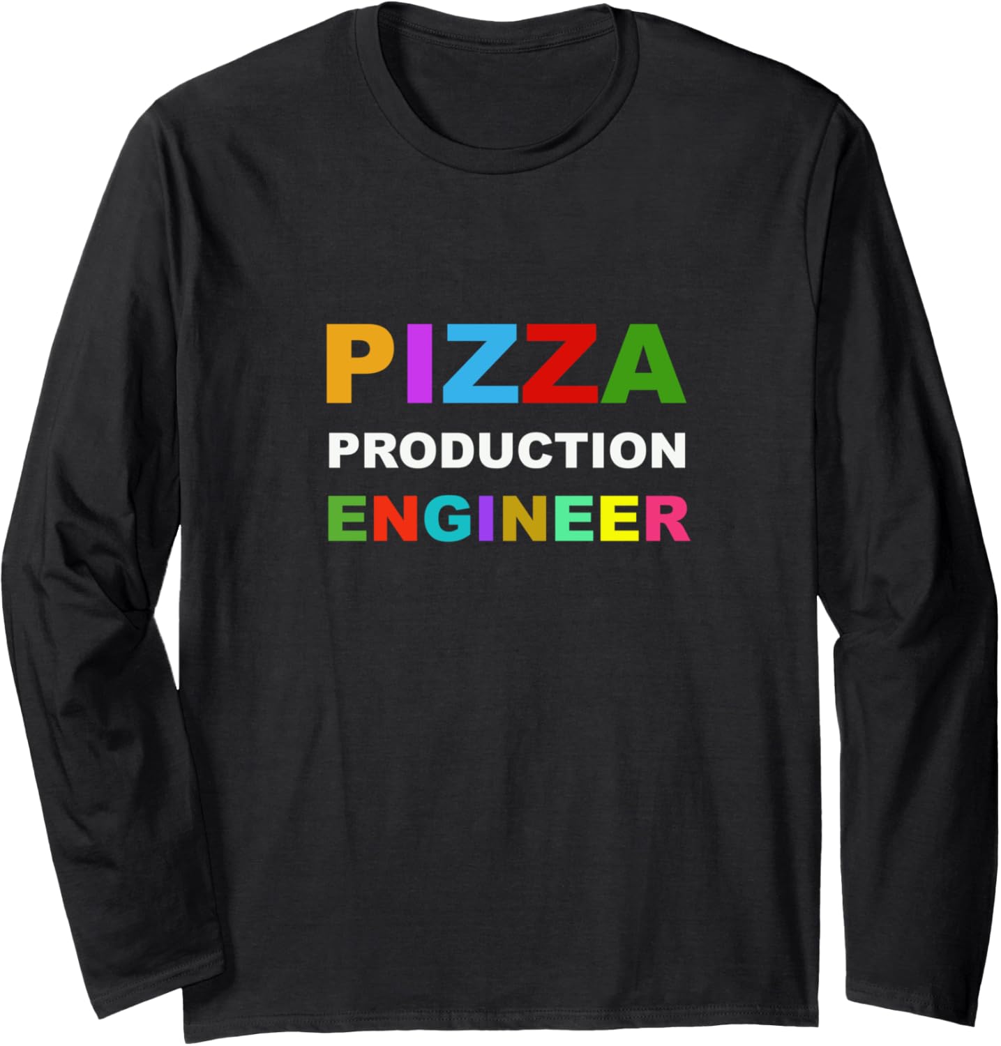 Pizza Production Engineer Pizza Maker Long Sleeve Apparel | Trending 2025 | Aesthetic Fit