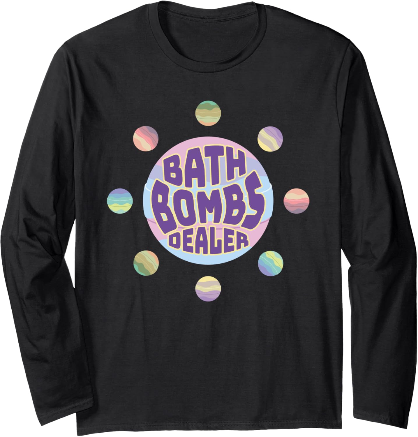 Bath Bombs Dealer Hilarious Bath Bomb Maker Meme Long Sleeve Apparel | US Viral Style | Must-Have Style