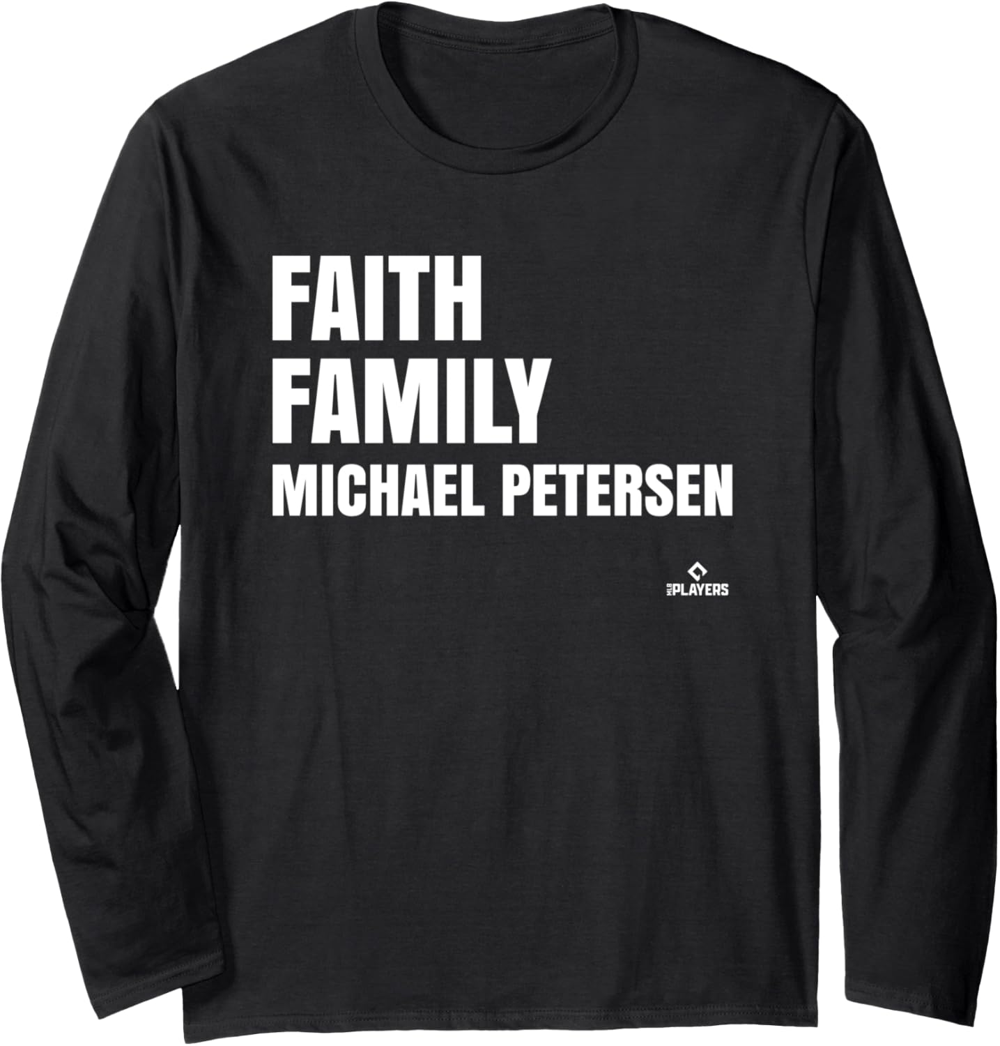 Faith Family Michael Petersen Prospect Baseball Fan Gear Long Sleeve Apparel | Trending 2025