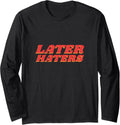 Later haters Peace Maker Long Sleeve Apparel | Trending 2025 | Must-Have Style