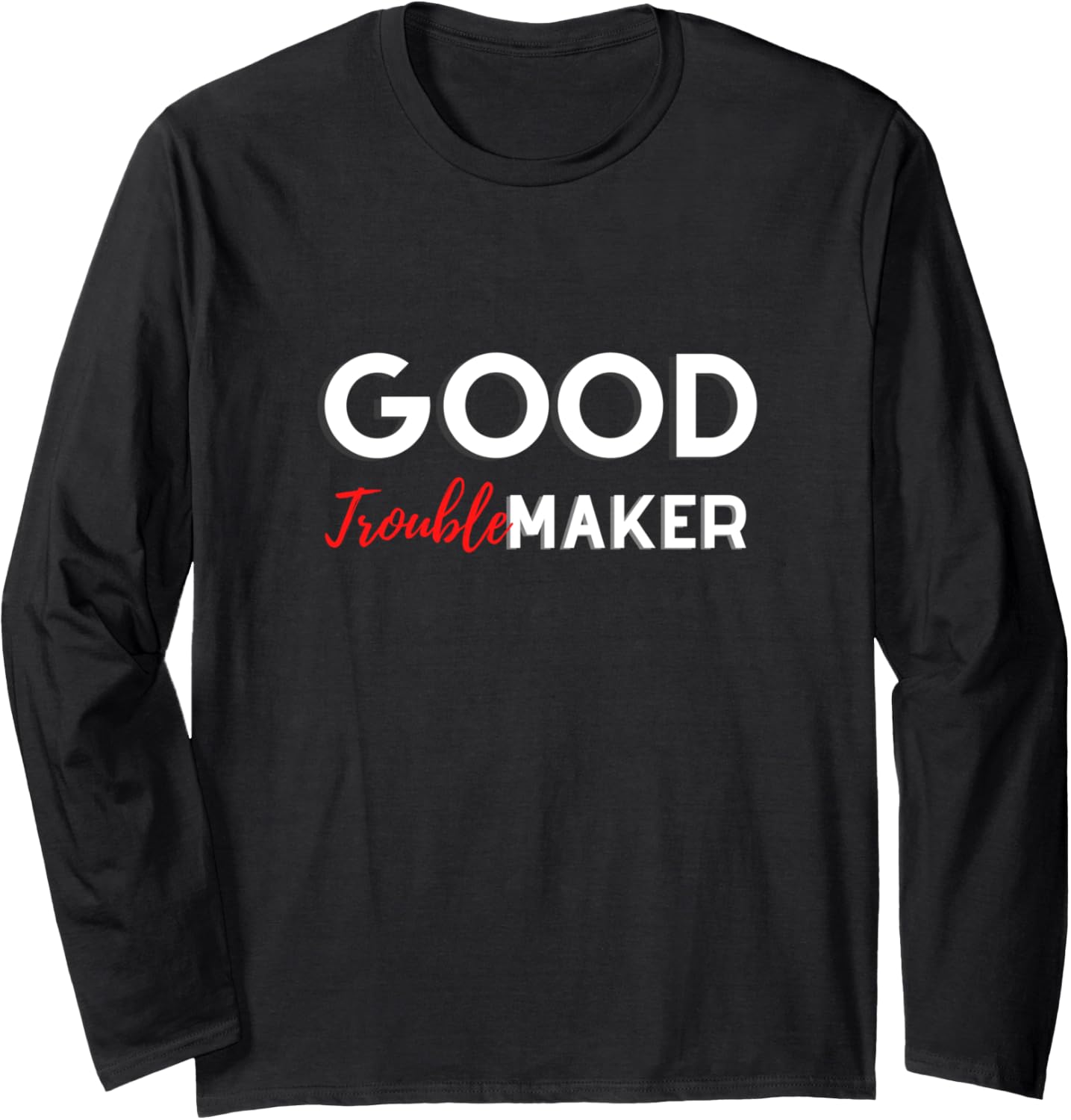 Good Troublemaker Long Sleeve Apparel | Best Seller Pick | Aesthetic Fit