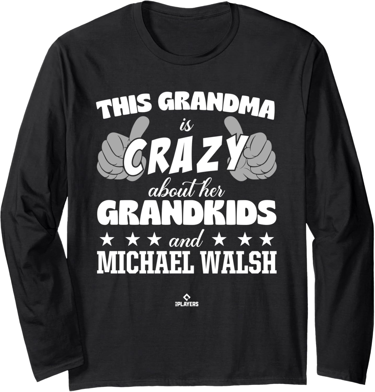 Grandma Crazy for Michael Walsh Prospect Baseball Fan Gear Long Sleeve Apparel | US Best Seller