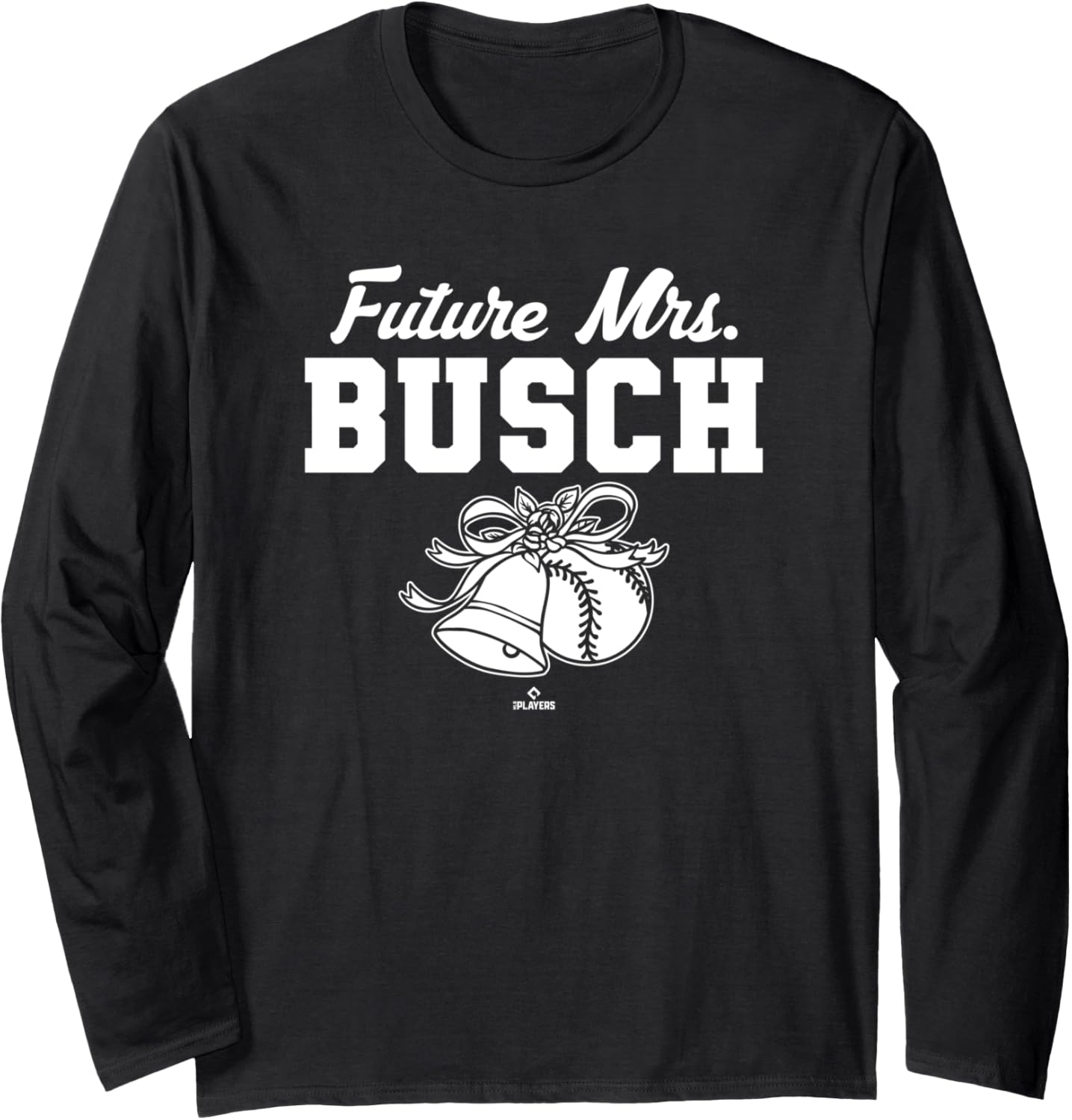 Future Mrs. Michael Busch Chicago Baseball MLBPA Long Sleeve Apparel | Viral Streetwear Style