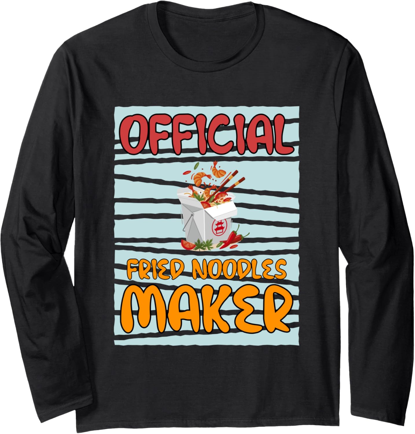 Officially Fried Noodles Maker Cooking Chef Long Sleeve Apparel | US Viral Style | Comfort Daily Wear