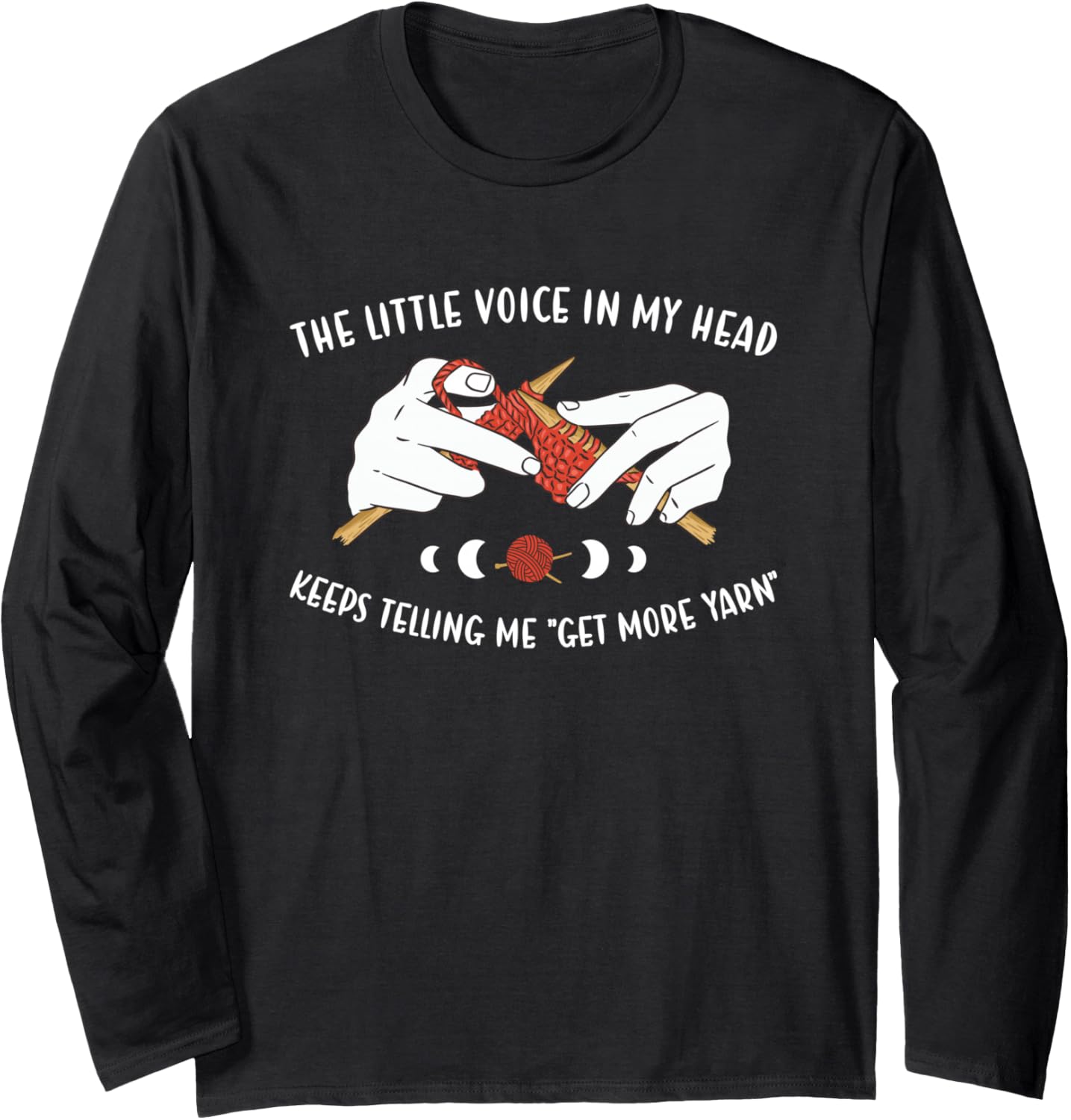 Little Voice Keeps Telling Me Get More Yarn Knitting Long Sleeve Yarn Supply | Premium Quality | Customer Favorite