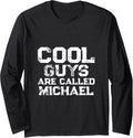 Cool guys are called Michael Long Sleeve Apparel | Everyday Casual Wear