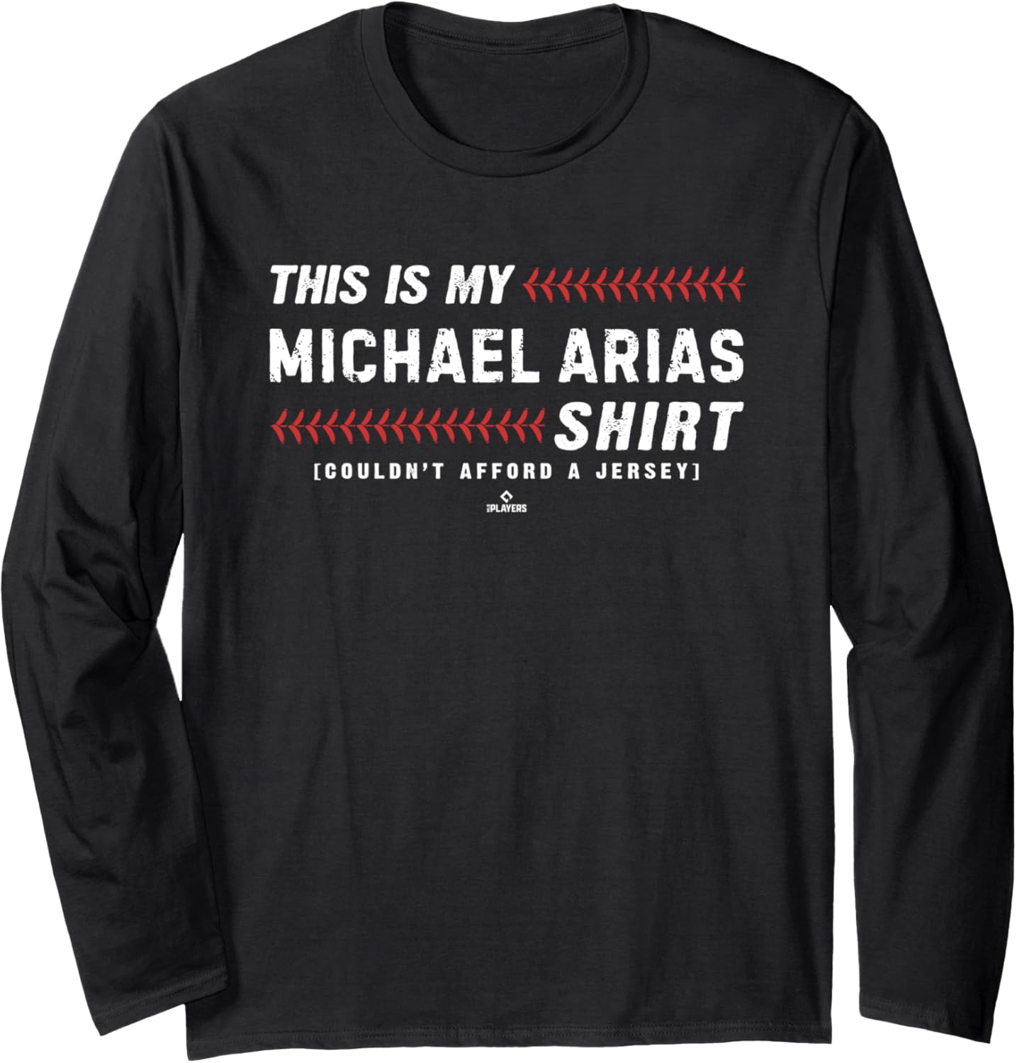 This Is My Shirt for Michael Arias Chicago Baseball MLBPA Long Sleeve T-Shirt | Trending 2025