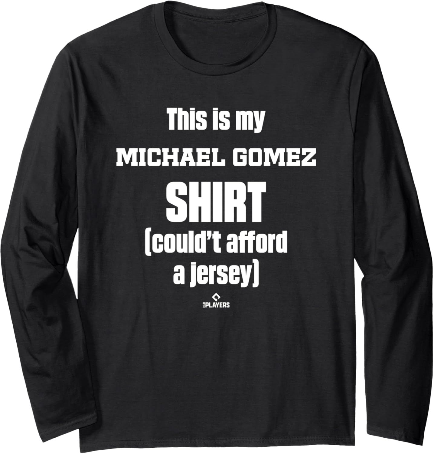 This Is My Shirt Michael Gomez Prospect Baseball Fan Gear Long Sleeve T-Shirt | Viral Streetwear Style