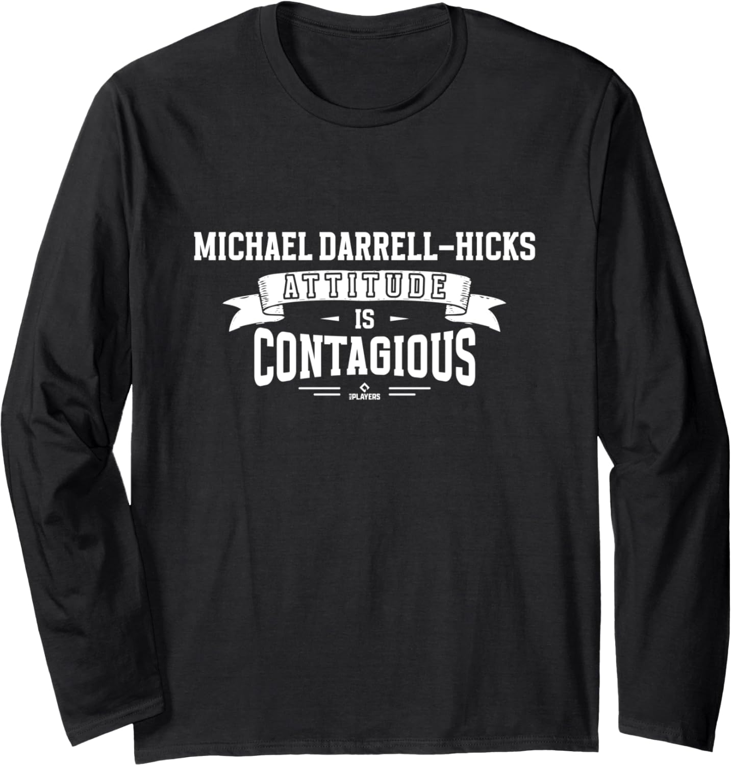 Attitude Is Contagious Michael Darrell-Hicks Prospect Long Sleeve Apparel | Everyday Casual Wear