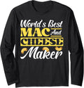 Mac And Cheese World's Best Mac And Cheese Maker Long Sleeve Apparel | US Viral Style | Aesthetic Fit