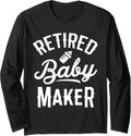 Retired Baby Maker Funny Vasectomy Long Sleeve Apparel | Best Seller Pick | Comfort Daily Wear