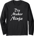 Die Maker Tshirt Job Occupation Funny Work Title Long Sleeve T-Shirt | US Viral Style | Aesthetic Fit