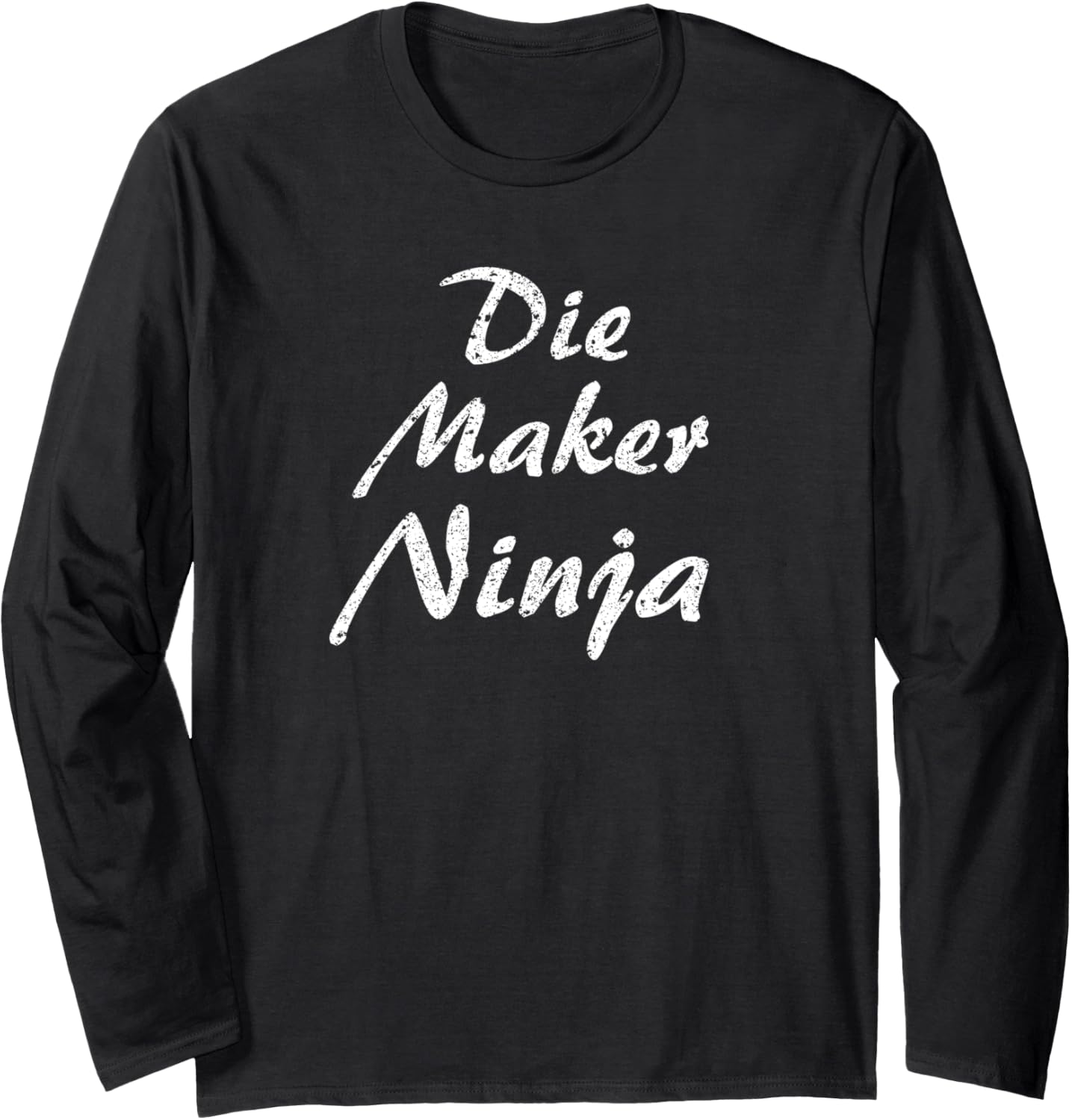 Die Maker Tshirt Job Occupation Funny Work Title Long Sleeve T-Shirt | US Viral Style | Aesthetic Fit