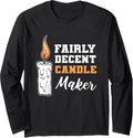 Decent Candle Maker Hobbyist Long Sleeve Apparel | Trending 2025 | Comfort Daily Wear
