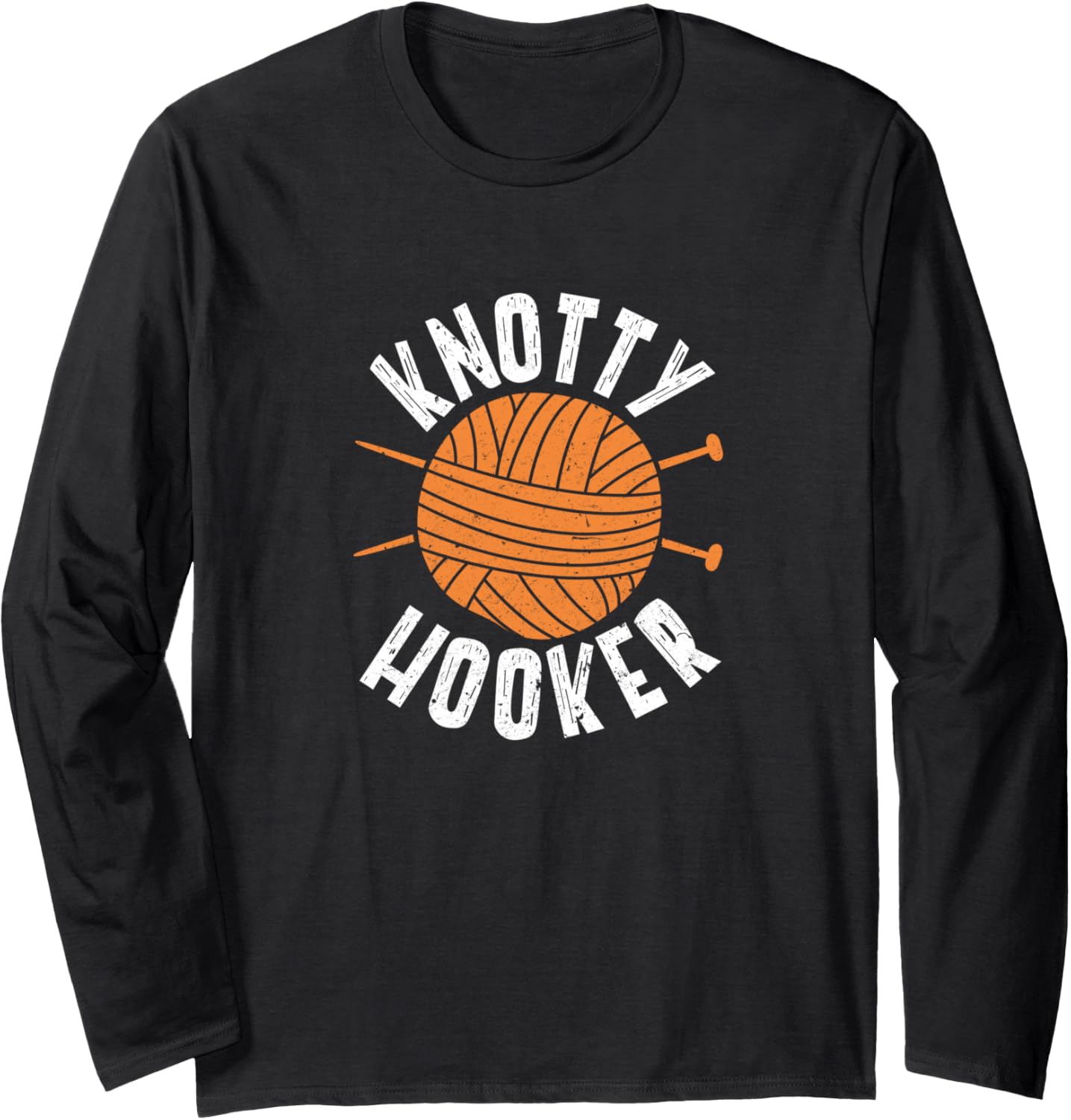 Knotty Hooker u2013 Crocheting And Knitting Yarn Lovers Long Sleeve Yarn Supply | Top Rated | High CTR Title