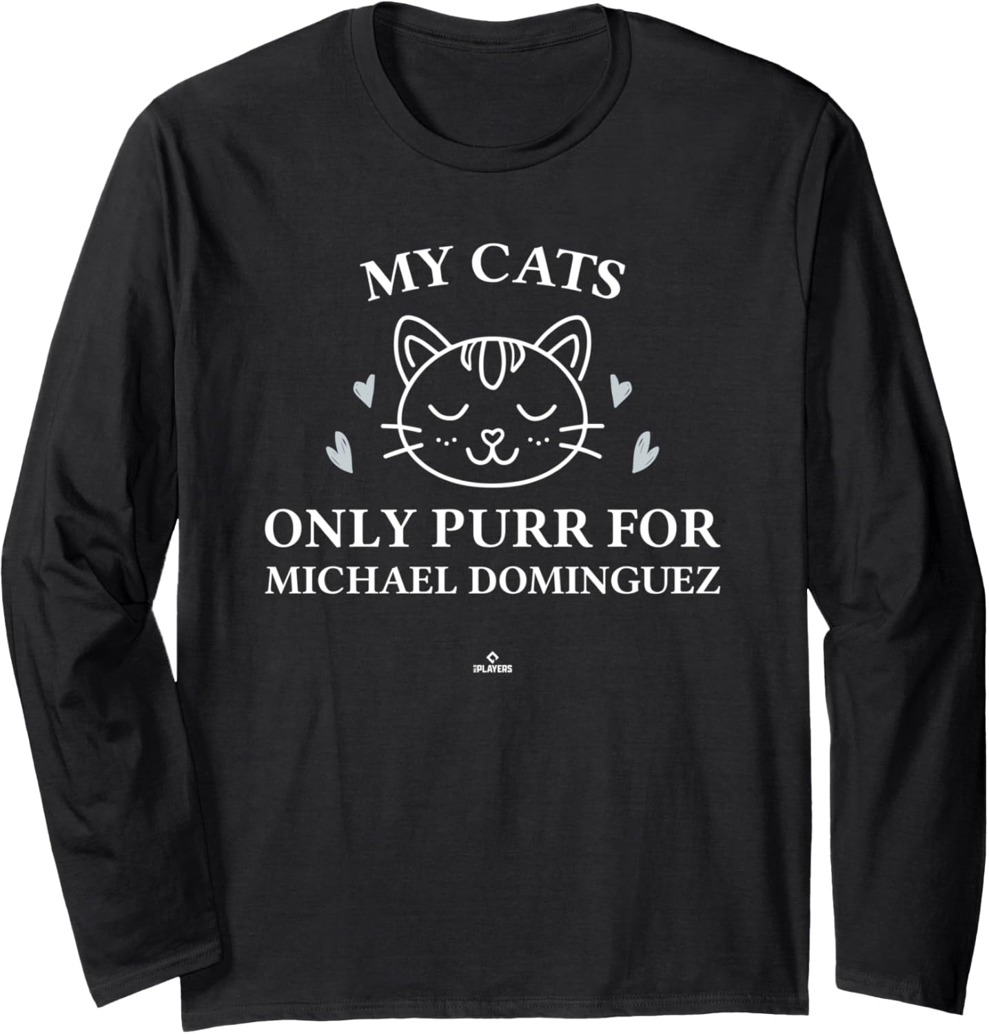 Cat Lovers for Michael Dominguez Prospect Baseball Fan Gear Long Sleeve Apparel | Perfect Gift Idea