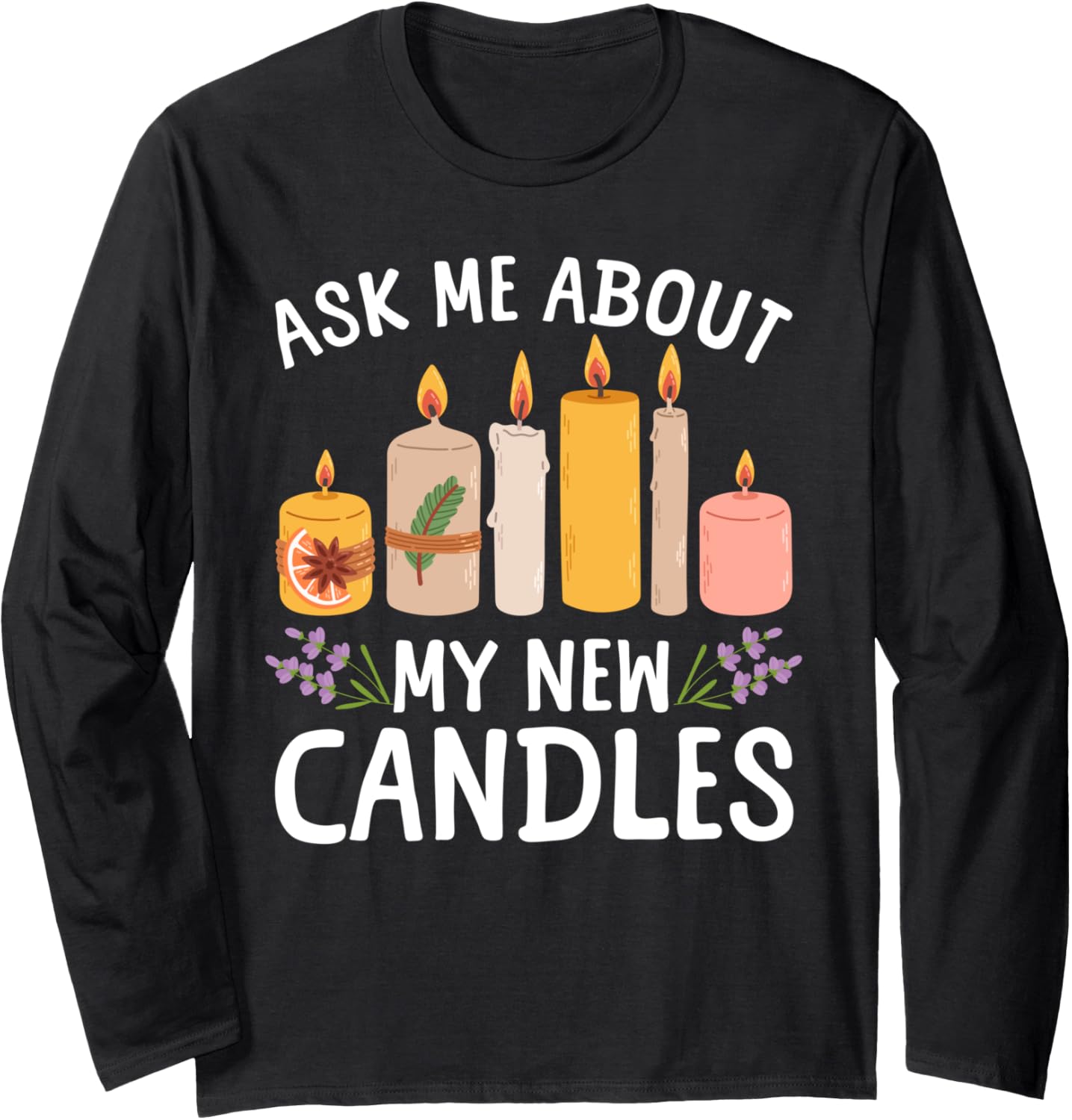 Candle Making Art For Men Women Candle Lover Candle Maker Long Sleeve Apparel | Best Seller Pick | Aesthetic Fit
