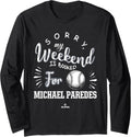 Weekend Booked for Michael Paredes Prospect Baseball Fan Long Sleeve Apparel | Trending 2025