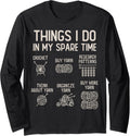 Things I Do In My Spare Time Crochet Yarn Lover Crocheting Long Sleeve Yarn Supply | Top Rated | Customer Favorite