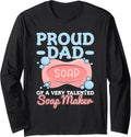 Crafting Soap Maker Quote for a Proud Dad of a Soap Maker Long Sleeve Apparel | High Search Volume | Aesthetic Fit