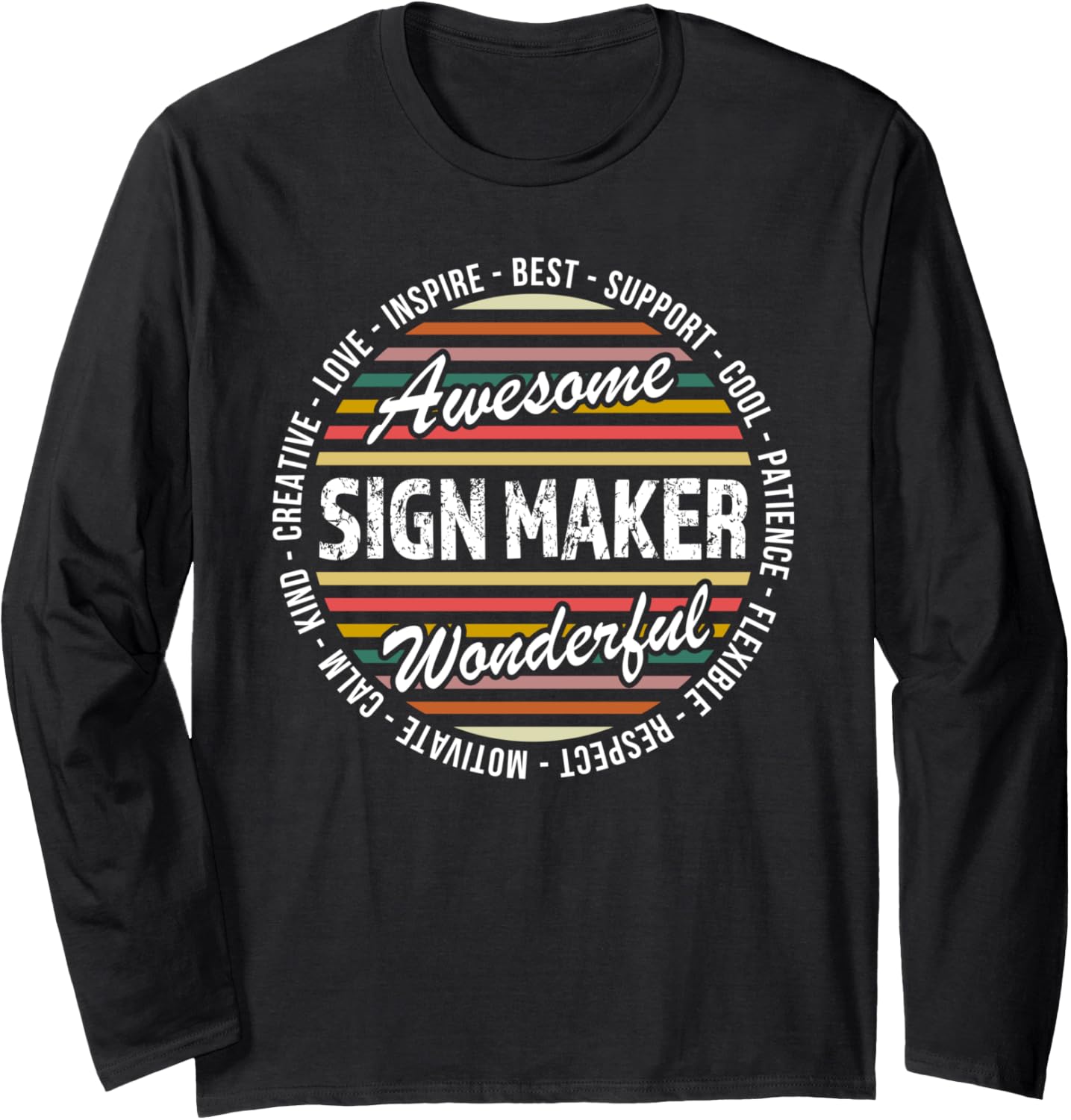 Sign Maker Tshirt Funny Appreciation Inspire Long Sleeve T-Shirt | Premium Quality | Perfect Gift Idea
