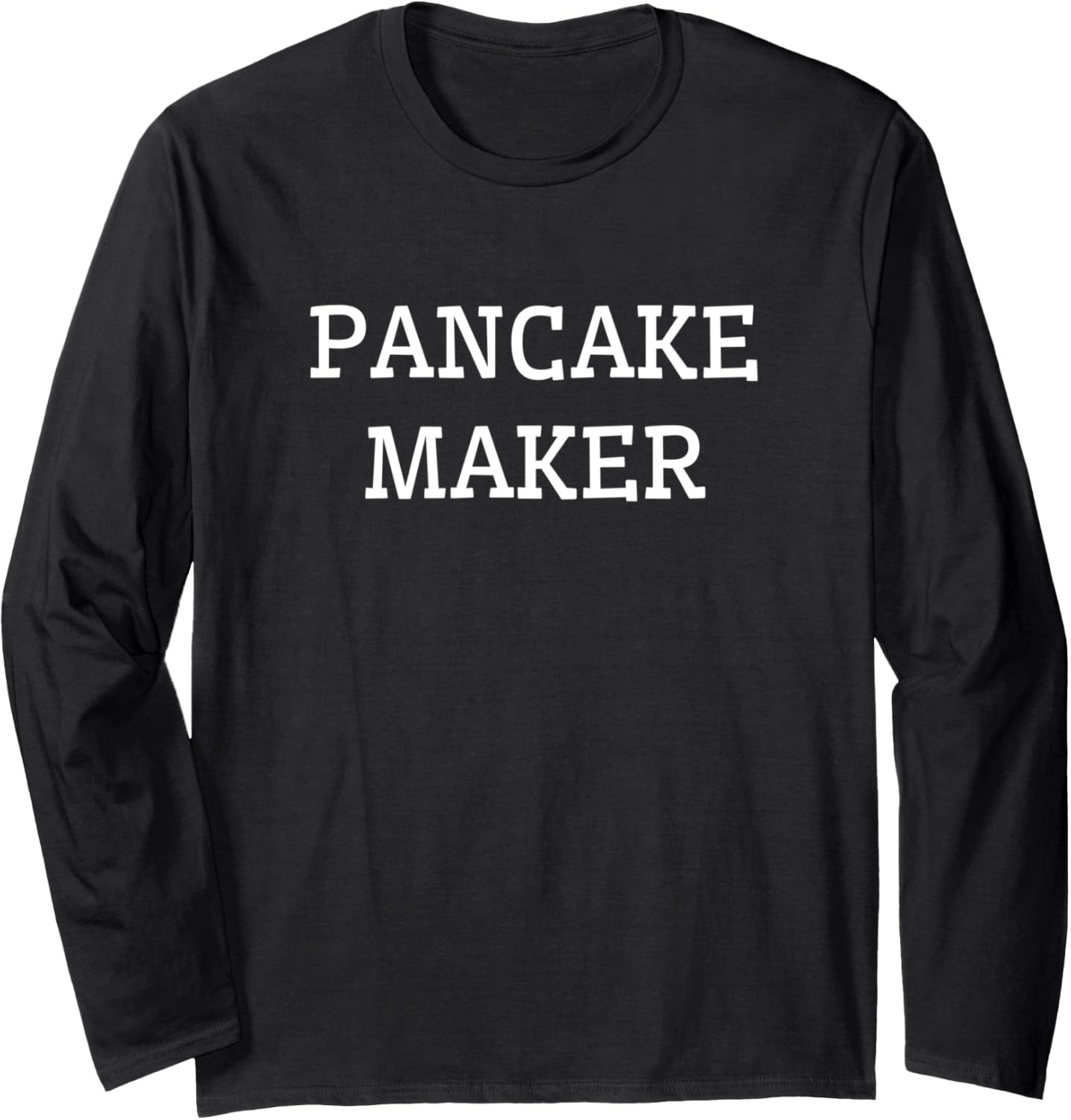 Funny Breakfast Food Lover Pancake Maker Long Sleeve Apparel | High Search Volume | Comfort Daily Wear