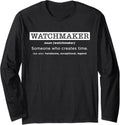 Watchmaker Definition Watch Maker Horologist Long Sleeve Apparel | Trending 2025 | Comfort Daily Wear