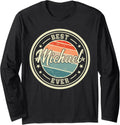 Best Michael Ever funny saying first name Michael Long Sleeve Apparel | Premium Quality