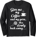 Give me Coffee Yarn Sew Sewing Needlework Long Sleeve Yarn Supply | High Search Volume | Customer Favorite