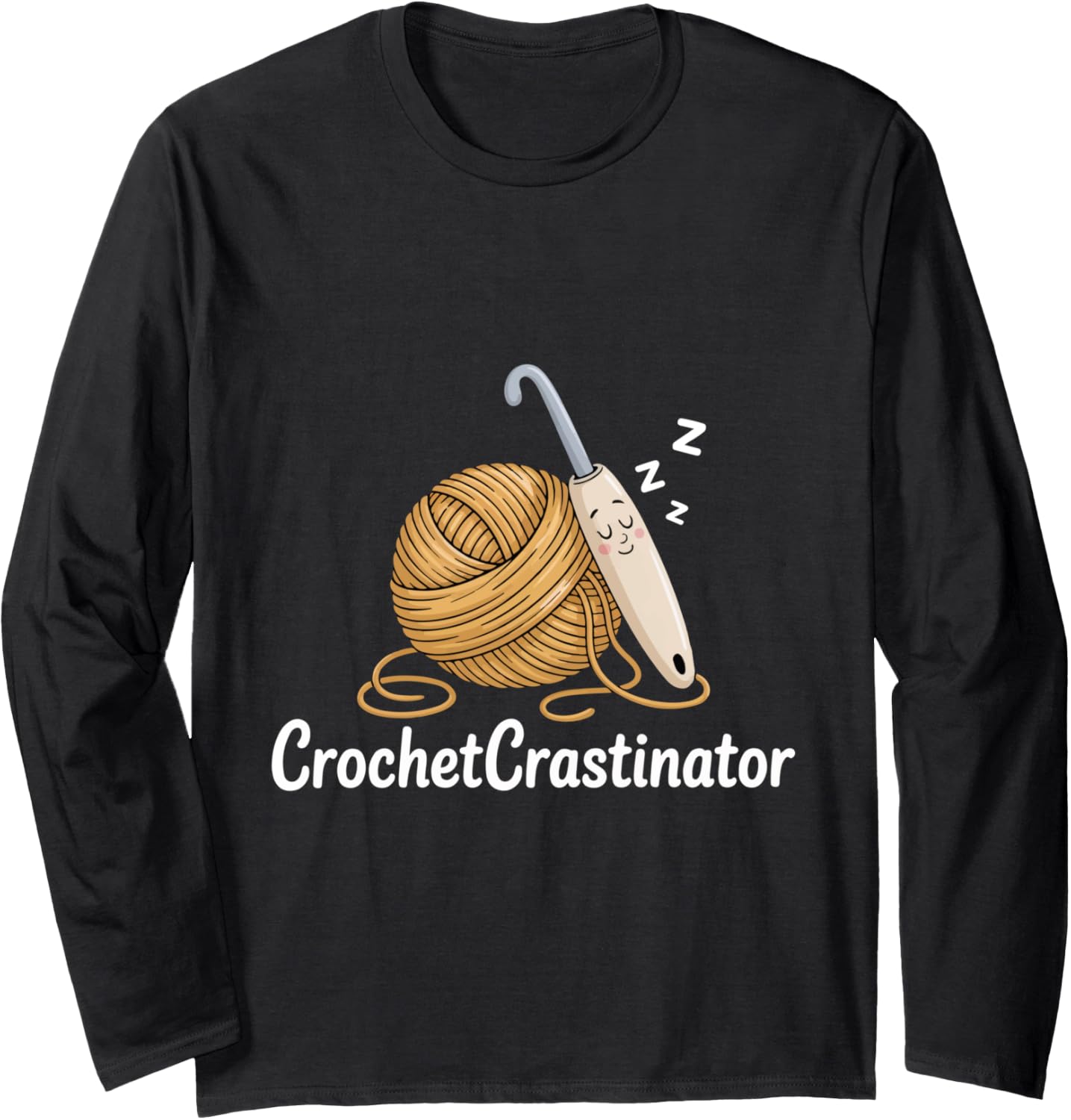 Crochetcrastinator Crochet Crafters Funny Hobby Yarn Life Long Sleeve Yarn Supply | Trending 2025 | High CTR Title