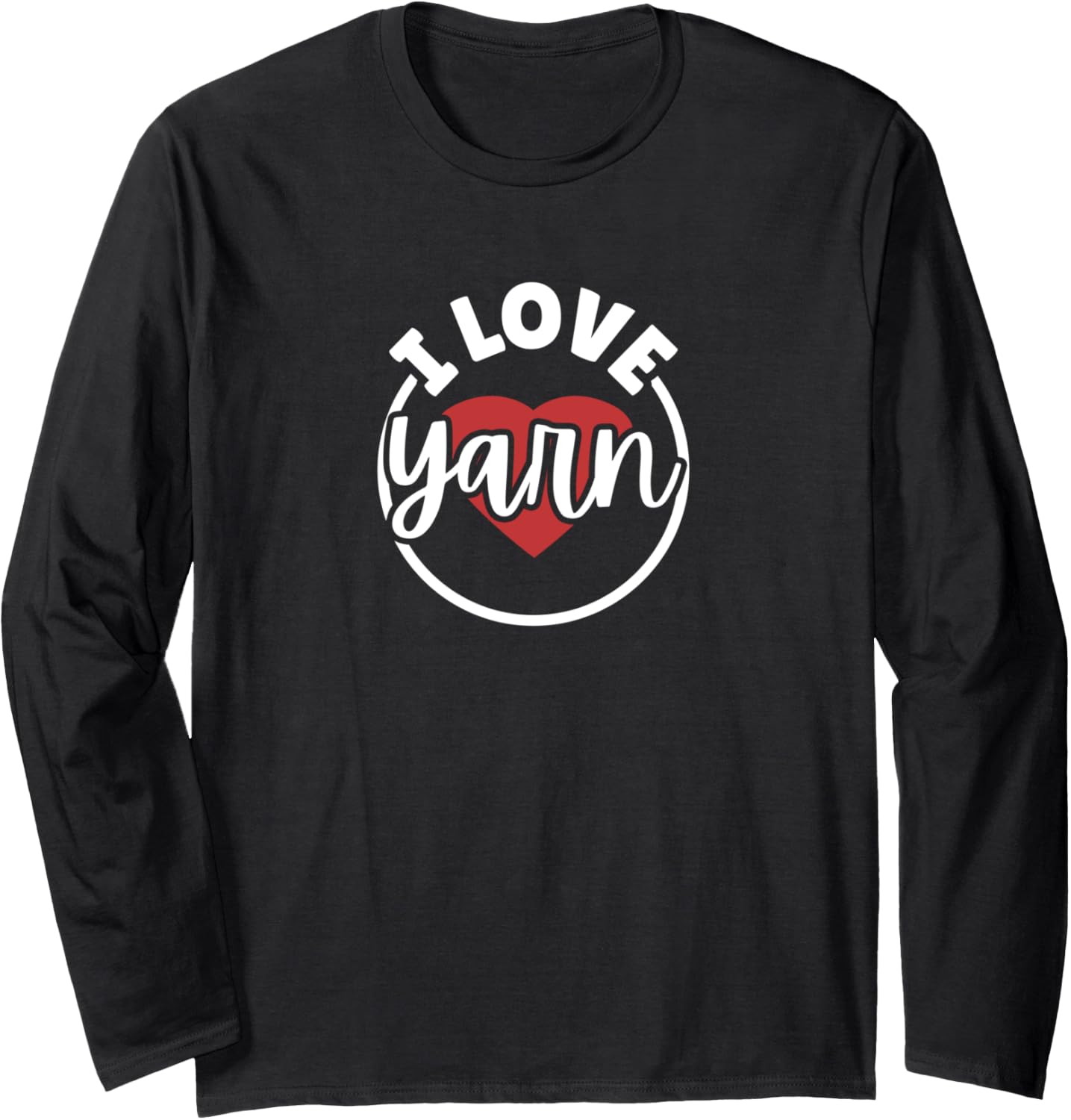 I Love Yarn Long Sleeve Yarn Supply | Viral US Pick | Customer Favorite