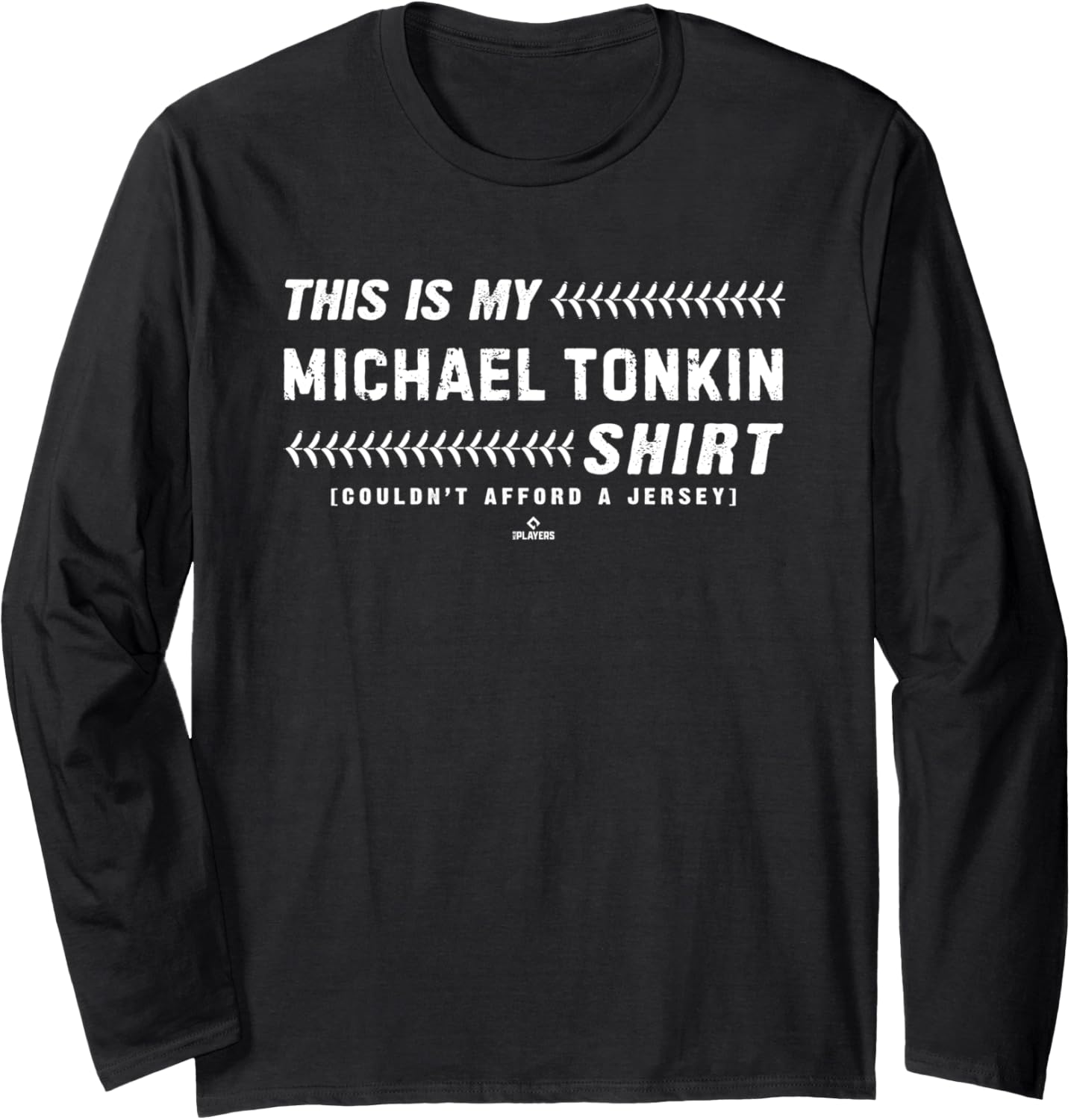 This Is My Shirt for Michael Tonkin Minnesota Baseball MLBPA Long Sleeve T-Shirt | Everyday Casual Wear