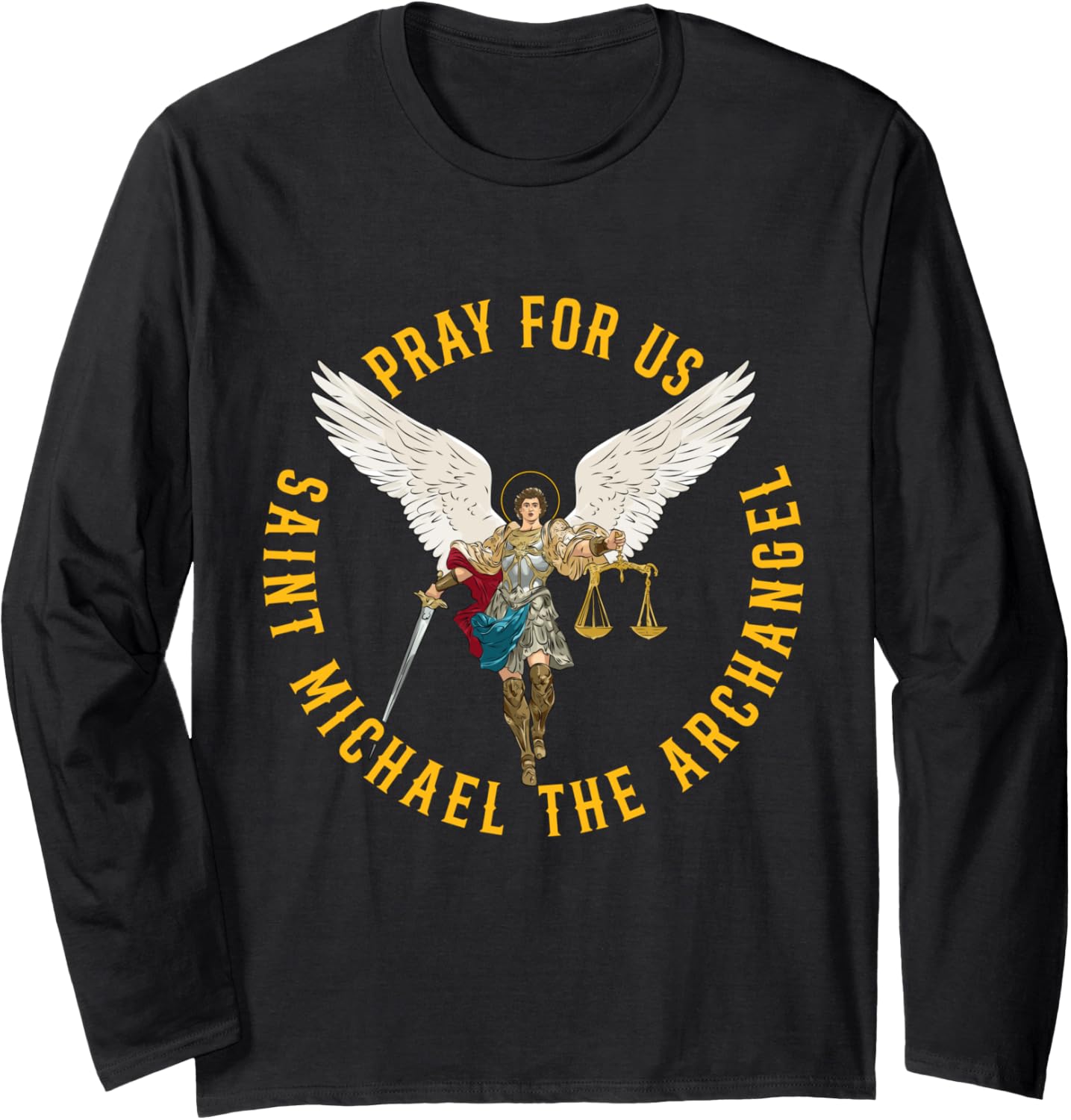 Pray for us Saint Michael the archangel Long Sleeve Apparel | US Best Seller