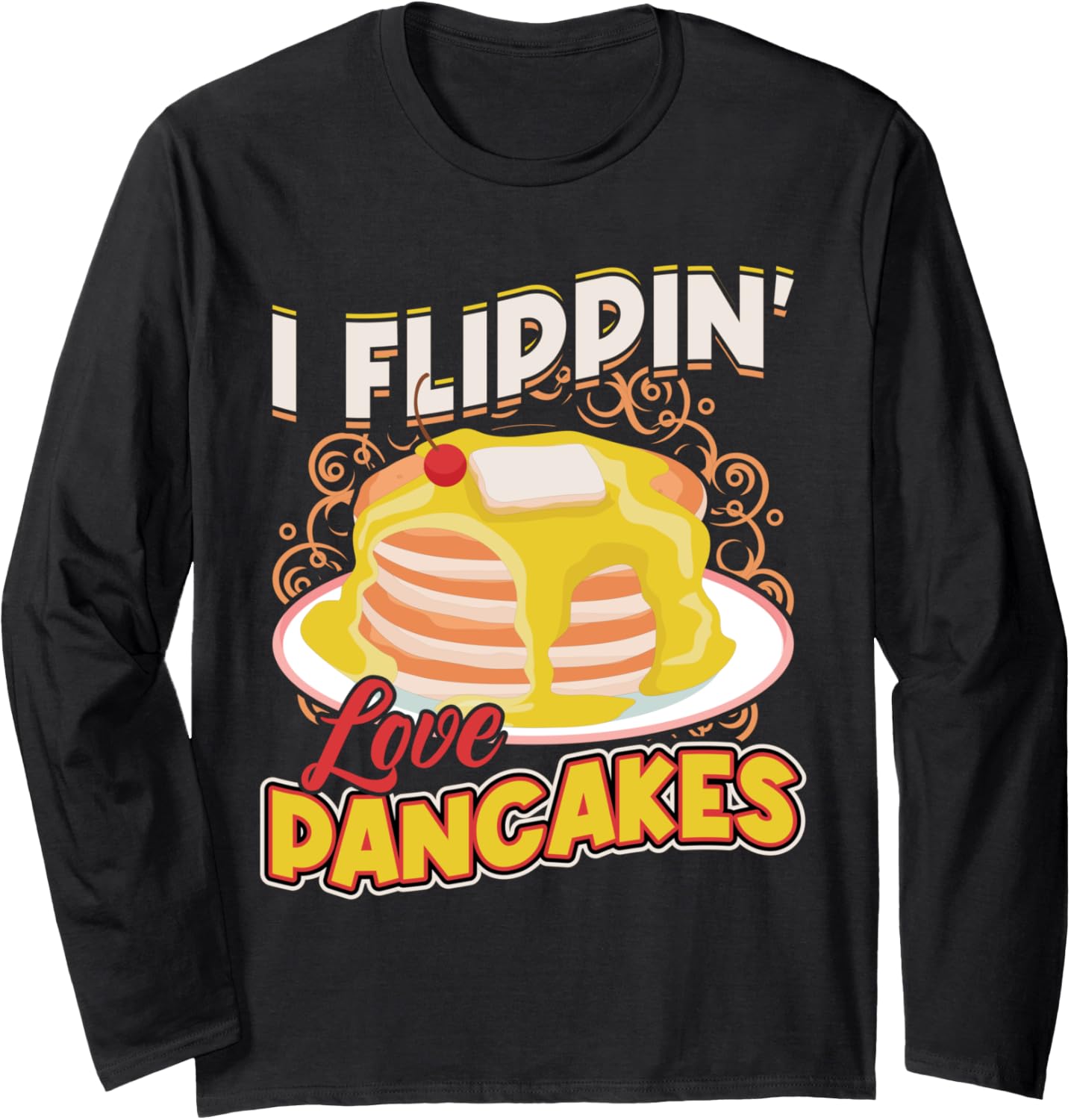 I Flippin Love Pancakes - Pancake Maker Long Sleeve Apparel | US Viral Style | Perfect Gift Idea
