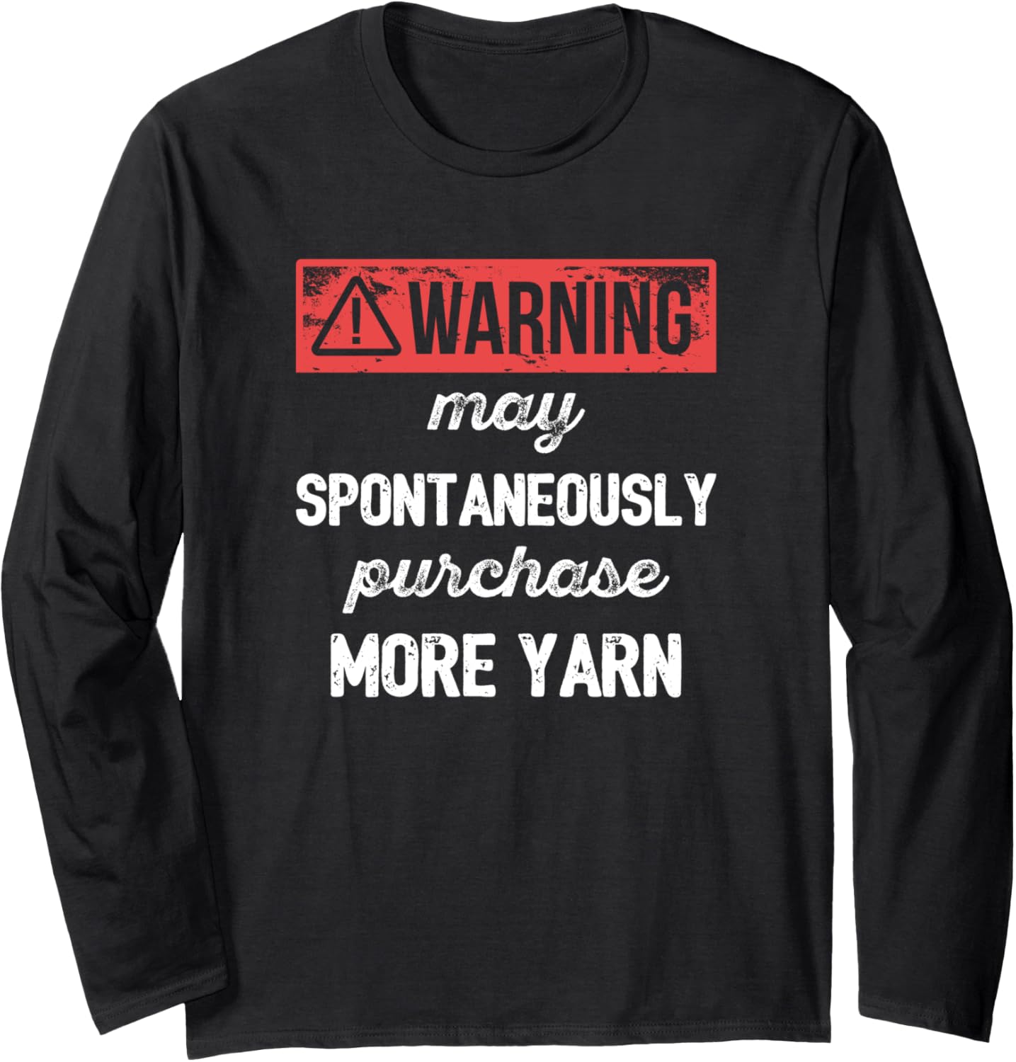 Warning May Purchase More Yarn Knitting Crocheting Crafting Long Sleeve Yarn Supply | Trending 2025 | Best Seller Choice