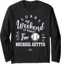 Weekend Booked for Michael Gettys Prospect Baseball Fan Gear Long Sleeve Apparel | Premium Quality