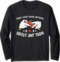Yarn I Don't Know Anything About Any Yarn Knitting Long Sleeve Yarn Supply | Top Rated | Perfect for Crafters