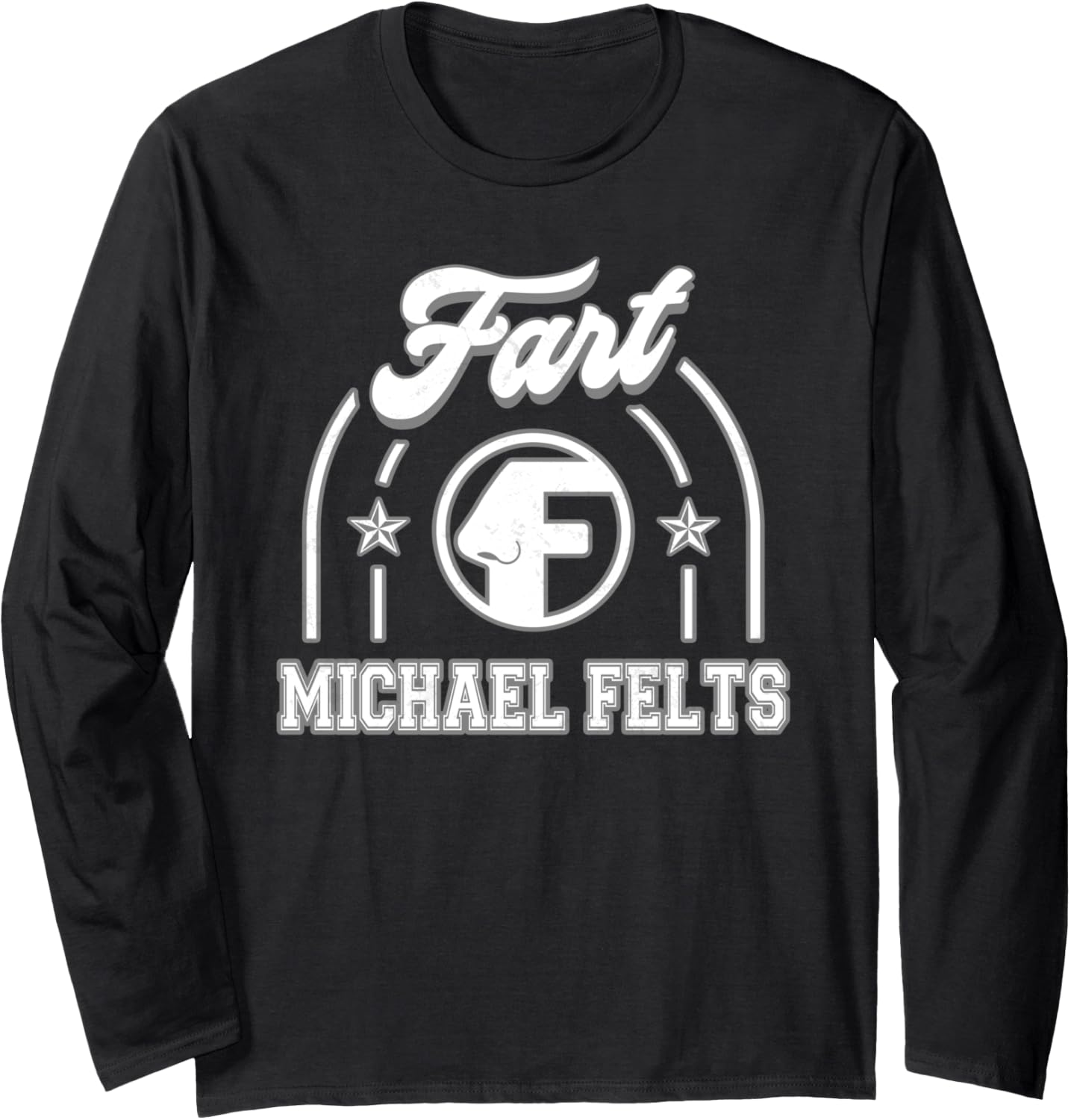 Michael Felts Fart Funny Long Sleeve Apparel | Viral Streetwear Style