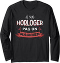 I'm a Watchmaker Not a Magician - Funny Watchmaker Long Sleeve Apparel | Best Seller Pick | Perfect Gift Idea