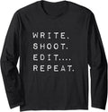 Write Shoot Edit Repeat - Film Maker Director Long Sleeve Apparel | Premium Quality | Must-Have Style